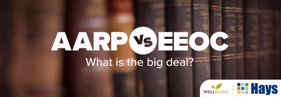 AARP vs. EEOC What is the Big Deal?