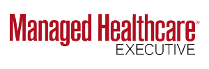 Managed Healthcare Executive