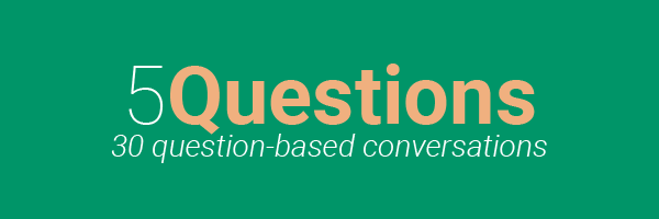5 Questions