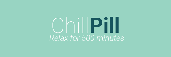 Chill Pill